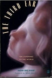The Third Ear: On Listening to the World