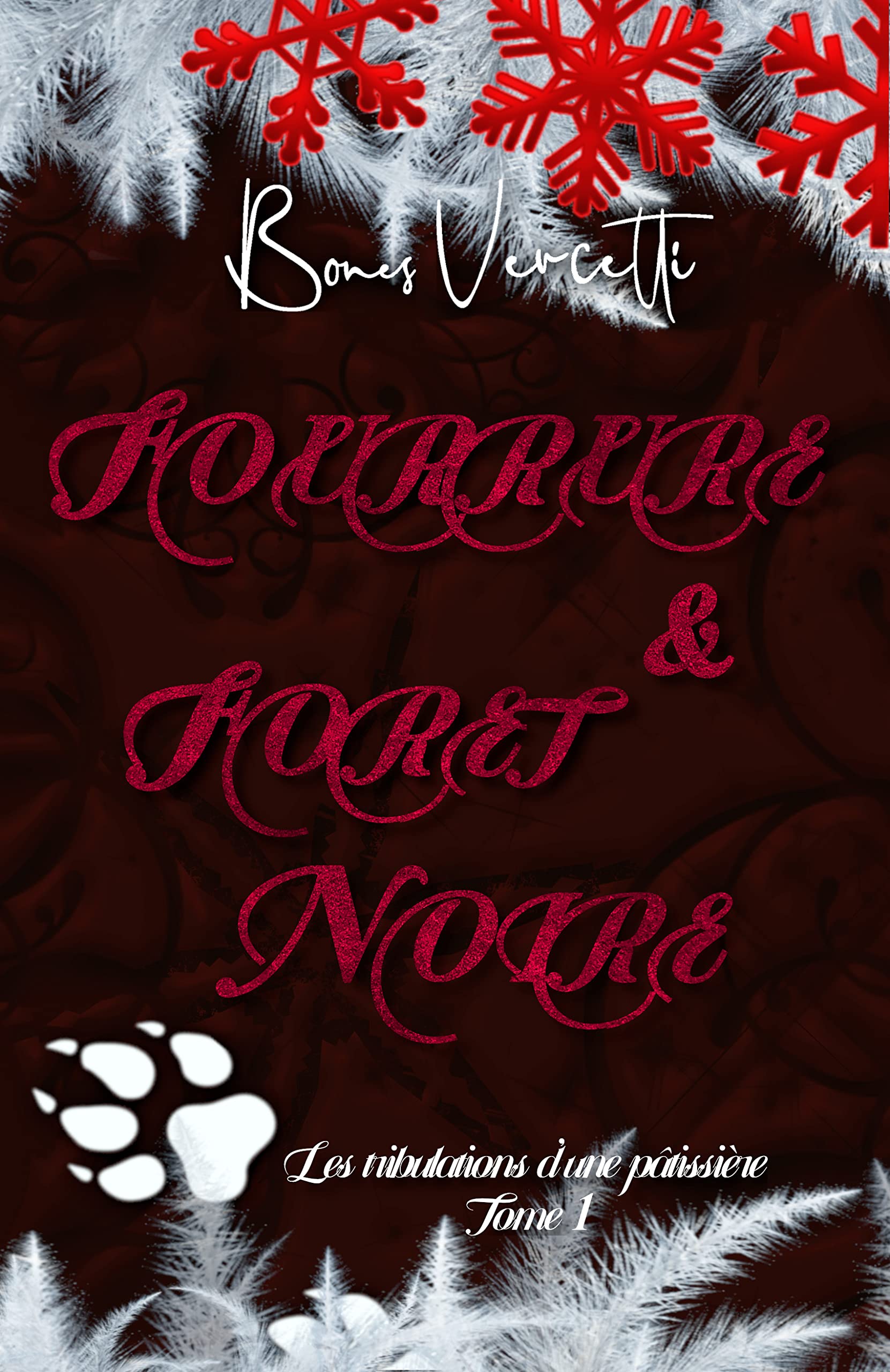Les tribulations d'une pâtissière T1: Fourrure et Forêt Noire: Une saga d'urban fantasy gourmande et magique (French Edition)