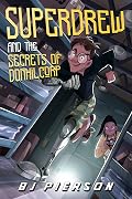 SuperDrew and the Secrets of Donhil Corp