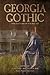 Georgia Gothic: Stories from the Dark Side of the Deep South