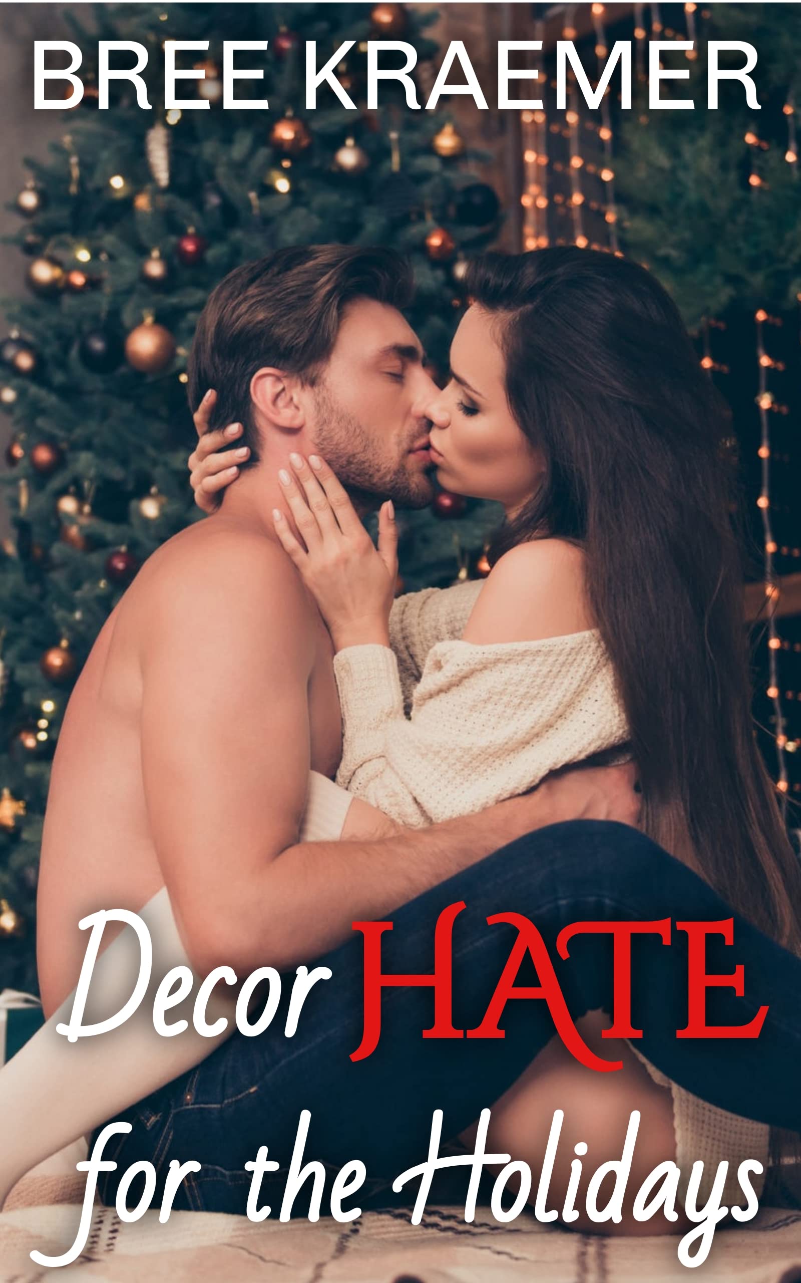 DecorHATE for the Holidays (Kindle Edition)