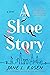 A Shoe Story by Jane L. Rosen