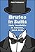 Brutes In Suits: Male Sensi...