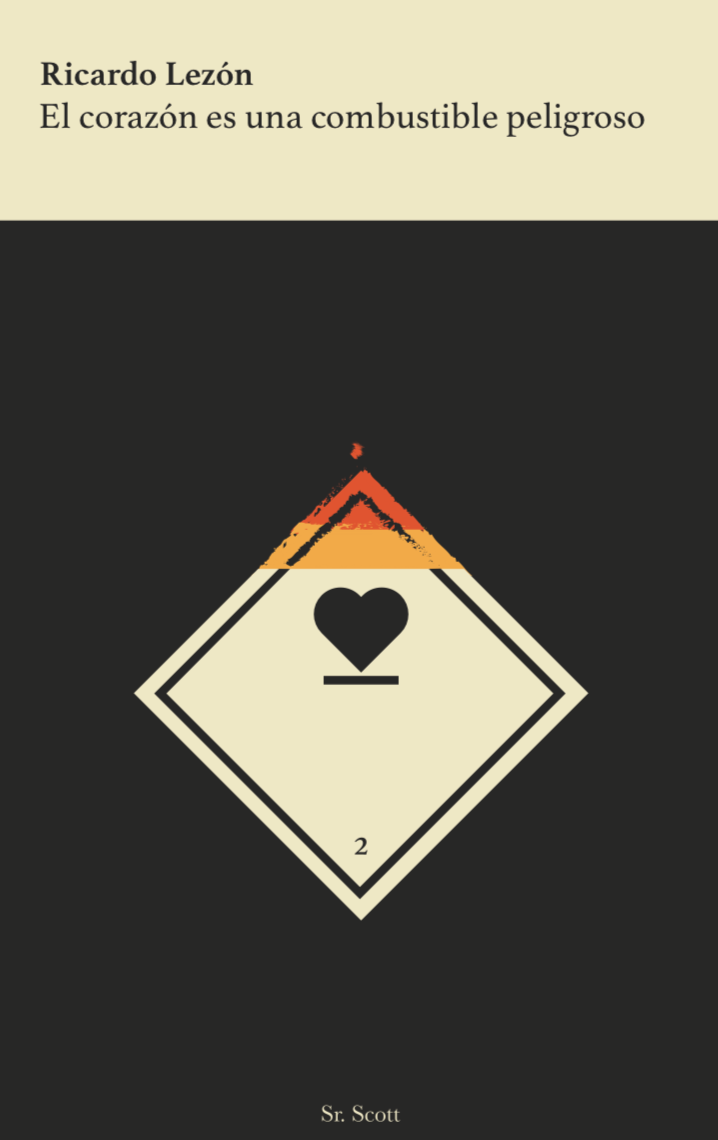 El corazón es un combustible peligroso (Paperback)