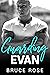Guarding Evan