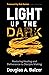 Light Up the Dark: Restorin...