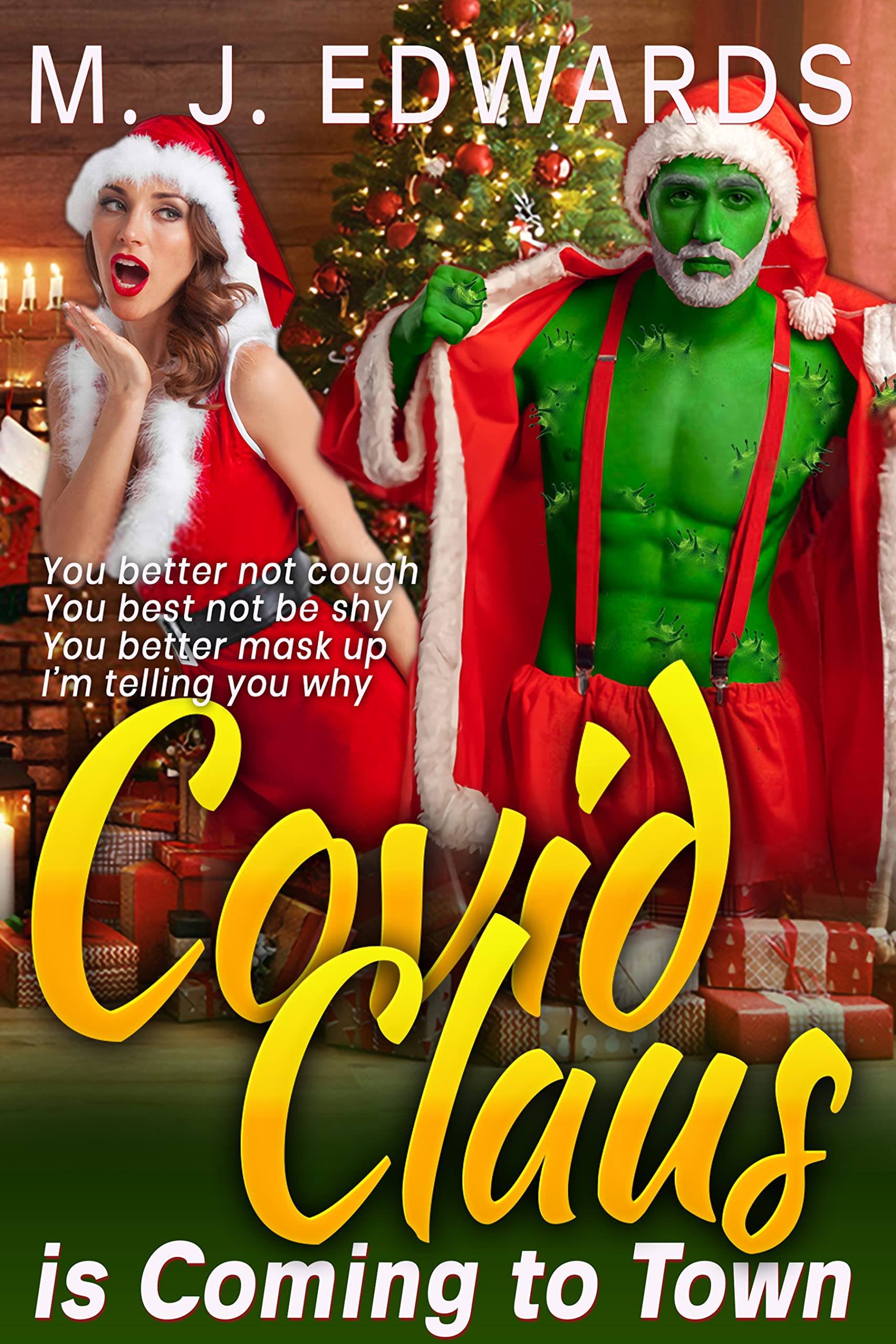 Covid Claus is Coming to Town (Kissing the Coronavirus #4)