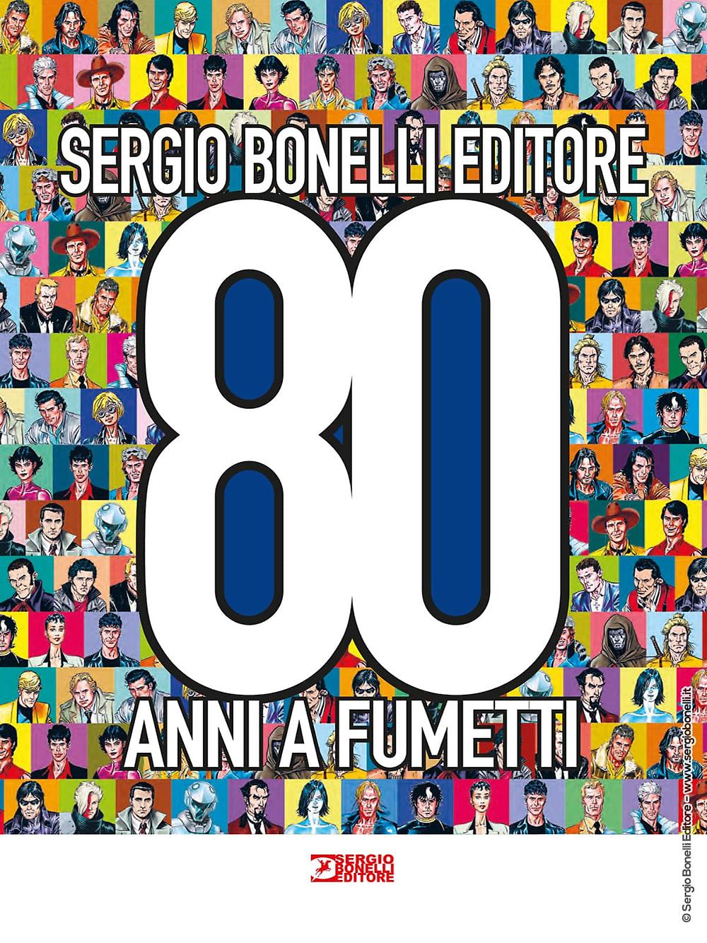 Sergio Bonelli Editore: 80 anni a fumetti