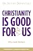 Christianity Is Good For Us