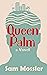 Queen Palm: A Novel