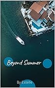 Beyond Summer