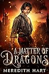 A Matter of Dragons by Meredith Hart