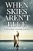 When Skies Aren't Blue: A Physician's Personal Journey