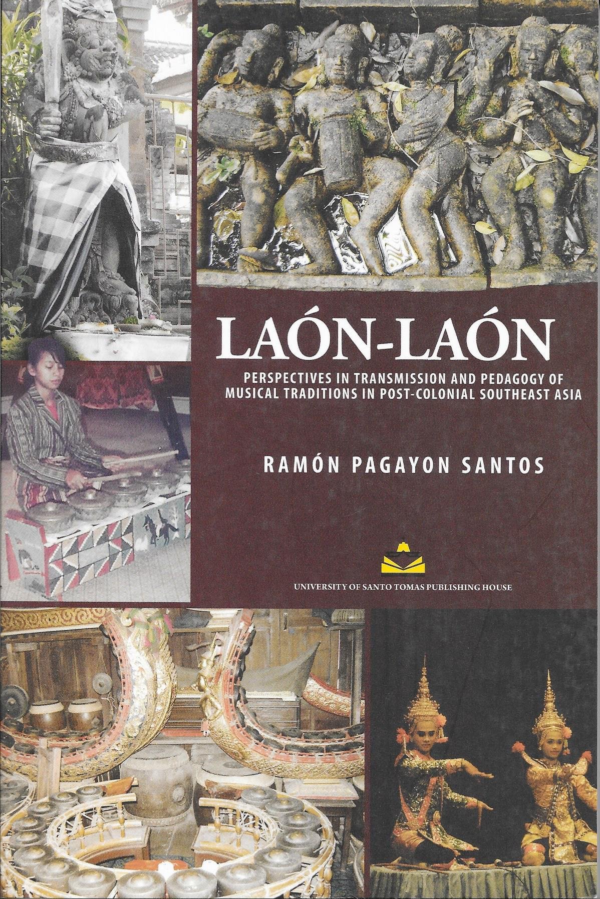 Laón-Laón: Perspectives in Transmission and Pedagogy of Musical Traditions in Post-Colonial Southeast Asia