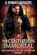 The Centurion Immortal