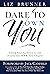 Dare To Own You by Liz Brunner