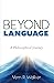 Beyond Language: A Philosophical Journey
