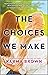 The Choices We Make: A Novel – A Realistic Drama About the Risks and Sacrifices of Surrogacy