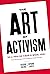 The Art of Activism: Your A...