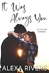 It Was Always You (Little Sky Romance, #3)