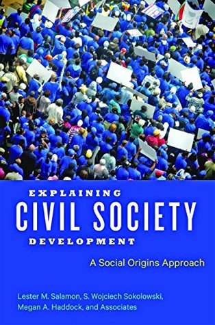 Explaining Civil Society Development: A Social Origins Approach (Hardcover)