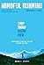 Mindful Running - Chạy trong chánh niệm