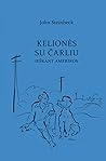 Kelionės su Čarliu by John Steinbeck