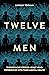 Twelve Men by Lindsay  Topham Twelve Men by Lindsay  Topham