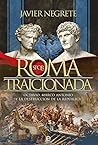 Roma traicionada:...