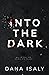 Into The Dark