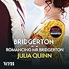 Romancing Mister Bridgerton by Julia Quinn