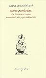 María Zambrano. La literatura como conocimiento y participación