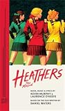 Heathers The Musical by Laurence O'Keefe Heathers The Musical by Laurence O'Keefe