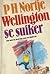 Wellington se suiker: Die beste sketse van P.H. Nortje ; 'n keuse deur Danie Botha (Afrikaans Edition)