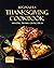 Beginners Thanksgiving Cookbook: Amazing Thanks Giving Ideas