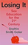 Losing It by Sophia Smith Galer