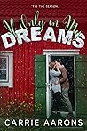 If Only in My Dreams by Carrie Aarons