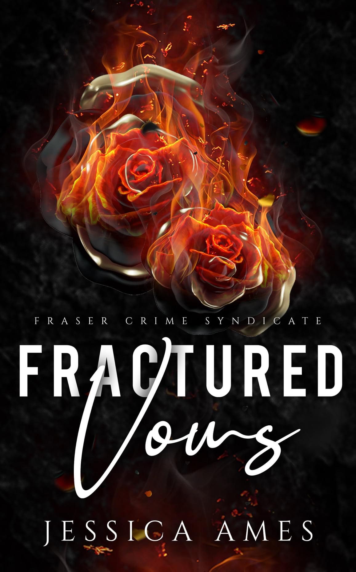 Fractured Vows (Fraser Crime Syndicate, #1)