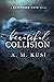 Beautiful Collision (Shatte...