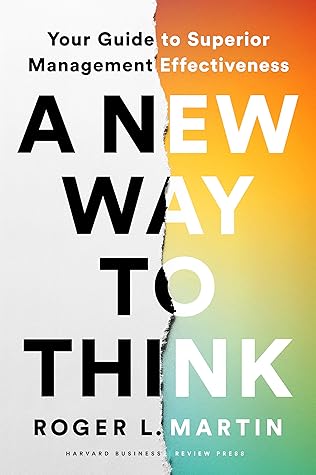 A New Way To Think: Your Guide to Superior Management Effectiveness