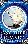 Another Chance: A Pale Rider Time Travel, Alternate History Book (Pale Rider Alternative History 2)