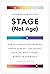 Stage (Not Age): How to Und...