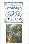 O Amor nos Tempos de Cólera by Gabriel García Márquez