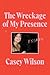 The Wreckage of My Presence: Essays – The New York Times Bestseller: Funny and Candid Essays on Womanhood and Identity
