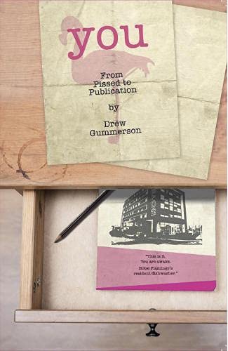 You: From Pissed to Publication (Paperback)