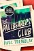 The Pallbearers Club by Paul Tremblay