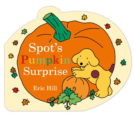 Spot's Pumpkin Surprise (Board Book)