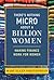 There's Nothing Micro about a Billion Women: Making Finance Work for Women