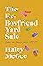 The Ex-Boyfriend Yard Sale:...