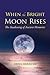 When The Bright Moon Rises: The Awakening Of Ancient Memories